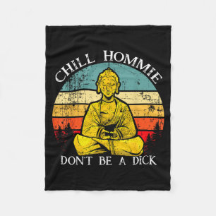 Manta Polar Camiseta Cita de Chill Hommie No Seas un Buda del 