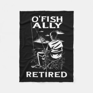 Manta Polar Camiseta divertida de 'O'fishally Retirado' para j