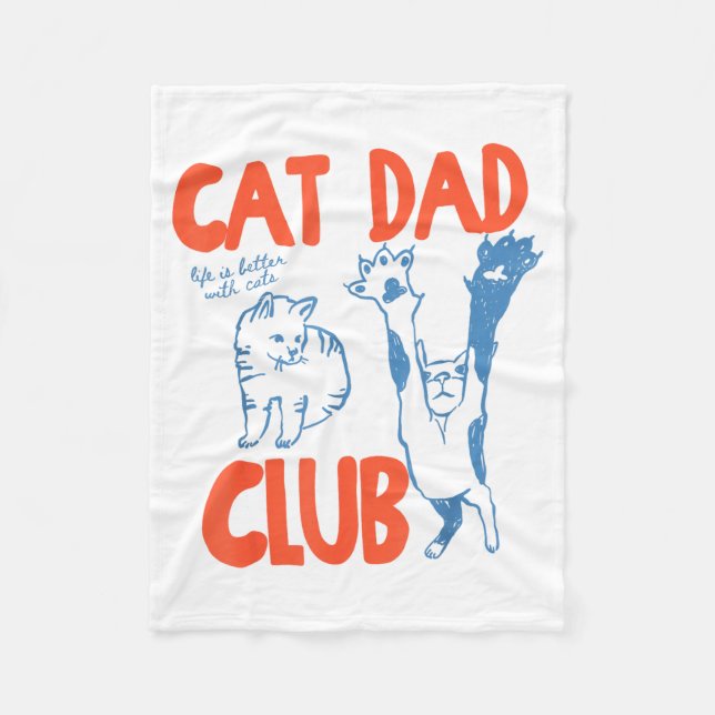 Manta Polar Cat Dad Club Life Is Better With Cats Father's Day (Anverso)
