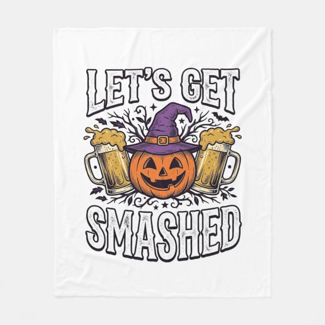 Manta Polar Cerveza de calabaza Halloween Let's Get Smashed (Anverso)