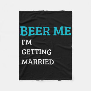 Manta Polar Cerveza para mí Me voy a casar Funny Groom Bachelo