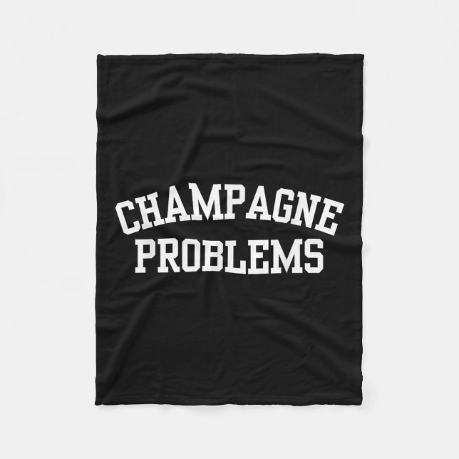 Manta Polar Champagne Problems Funny Quote Day Drinking Birthd (Anverso)