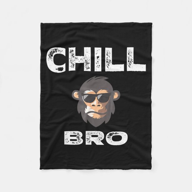 Manta Polar Chill Bro - Funny Monkey With Cool Slogan Gift  (Anverso)