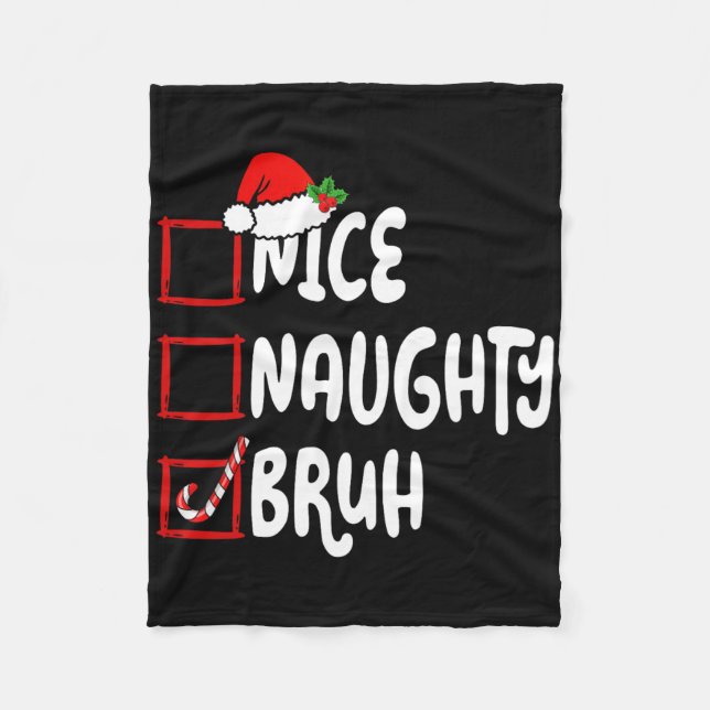 Manta Polar Christmas Nice Naughty Bruh Funny Xmas List Women  (Anverso)