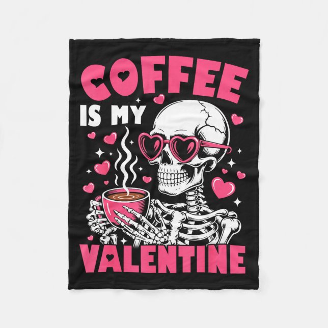 Manta Polar Coffee Is My Valentine Skeleton Valentine Funny Co (Anverso)