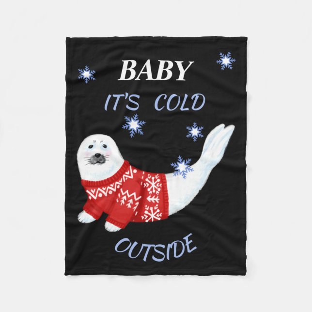 Manta Polar Cute Baby Its Cold Outside Winter Seal T Shirt  (Anverso)