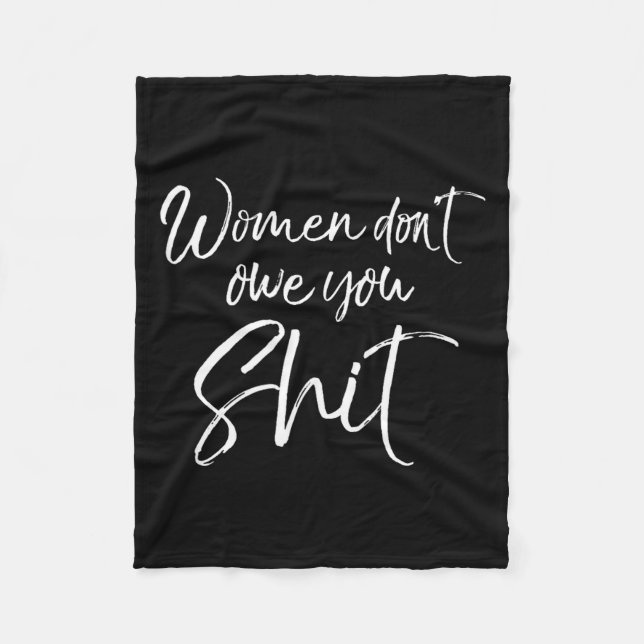 Manta Polar Cute Feminist Quote Sarcastic Gift Women Don't Owe (Anverso)