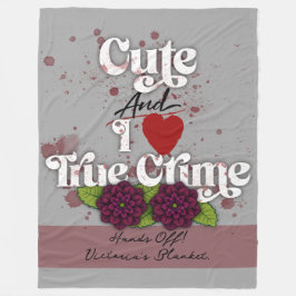 Manta Polar Cute & I ❤️ True Crime!–Black Dahlia Flower–Name