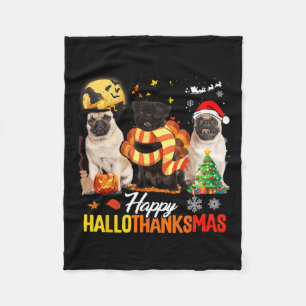 Manta Polar Cute Pug Happy Hallothanksmas Halloween Thanksgivi