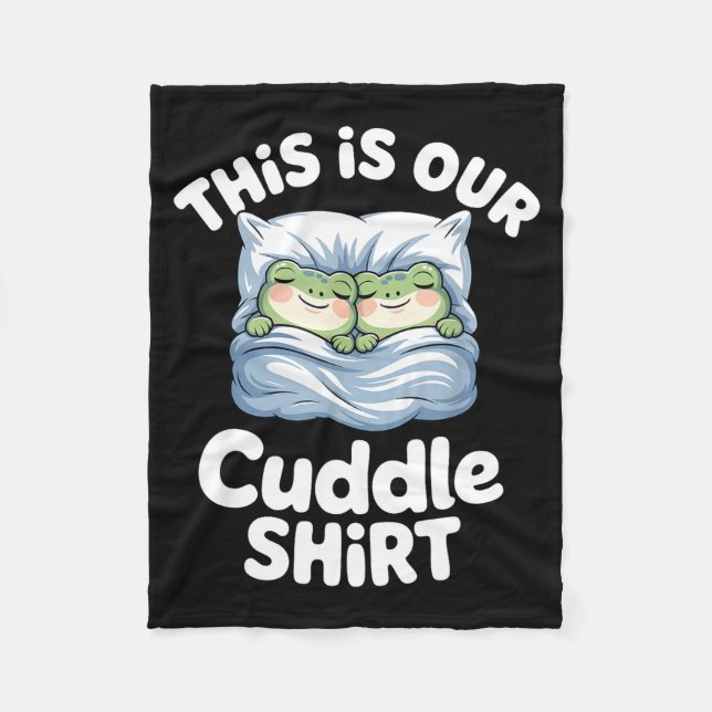 Manta Polar Cute Snuggly Frog Lovers This Is Our Cuddle  (Anverso)