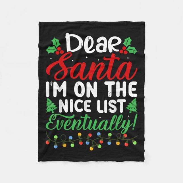 Manta Polar Dear Santa I'm On Nice List Eventually! Funny Chri (Anverso)