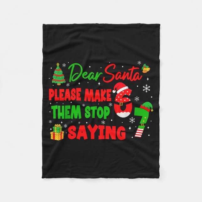Manta Polar Dear Santa Make Them Stop Saying 67 Christmas Six  (Anverso)