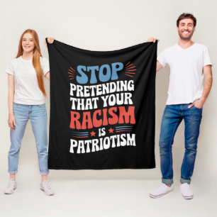 Manta Polar Deja de fingir que tu racismo es patriotismo