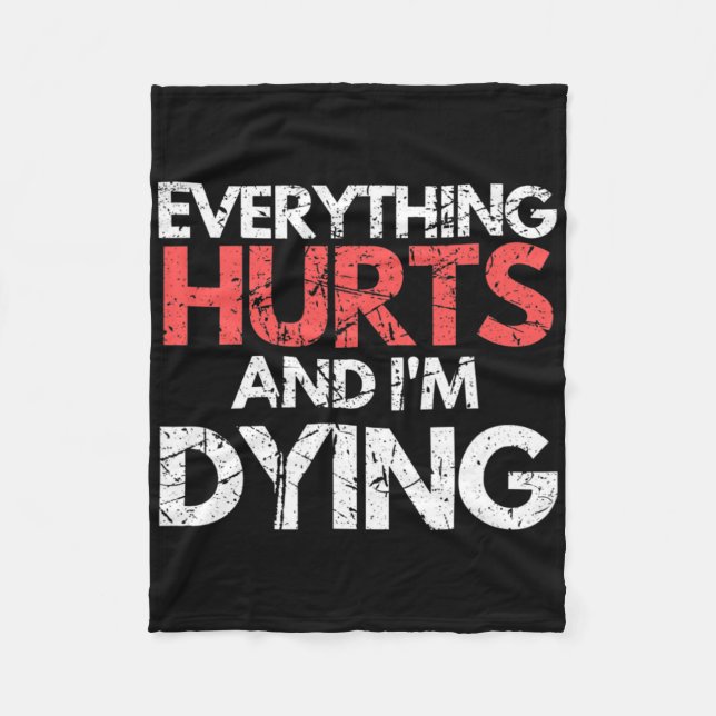 Manta Polar Divertido todo duele estoy muriendo de forma. (Anverso)