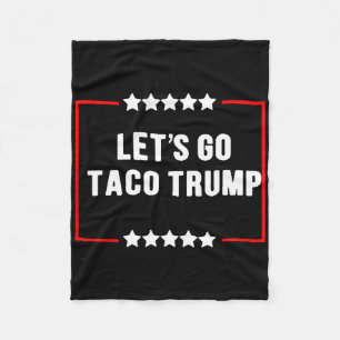 Manta Polar Divertido vamos a hacer que Taco Trump siempre esc