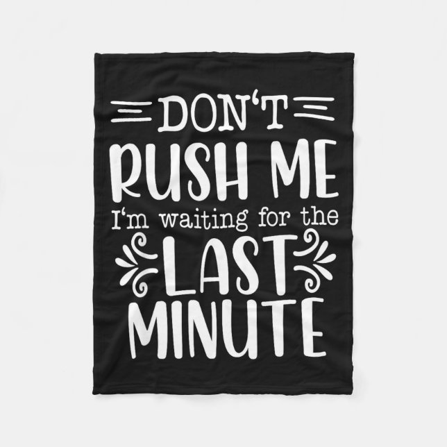 Manta Polar Don’t Rush Me, Sarcastic Quotes Funny  (Anverso)