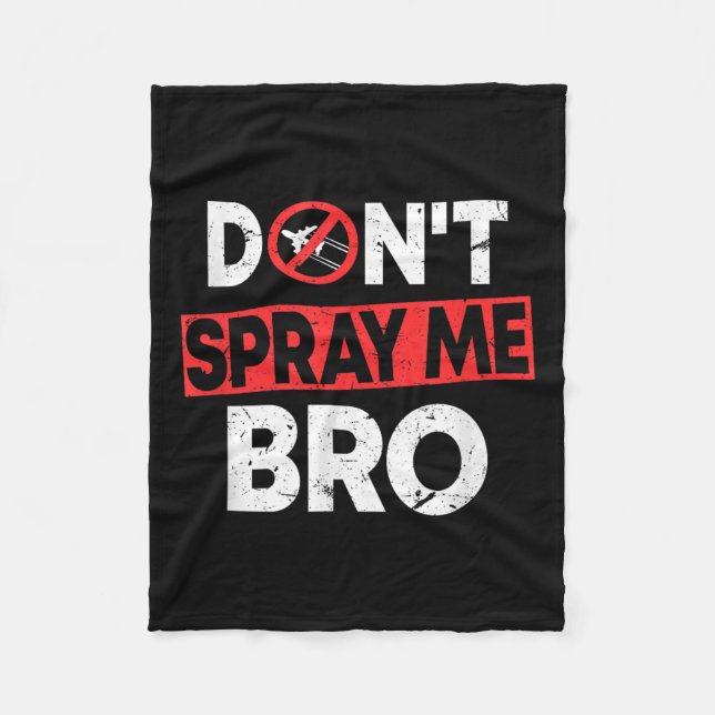 Manta Polar Don’t Spray Me Bro _ Funny Chemtrails Consracy Quo (Anverso)