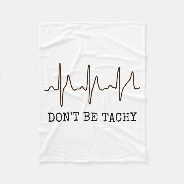 Manta Polar Don't Be Tachy . Funny Ekg Shirt  (Anverso)