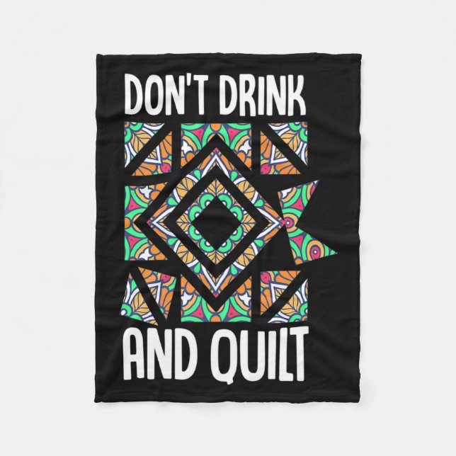 Manta Polar Dont Drink And Quilt Quilting Knitting Sewing Cro  (Anverso)