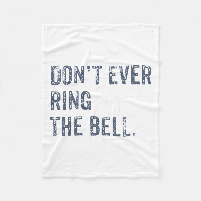 Manta Polar Dont Ever Ring The Bell Motivational  (Anverso)
