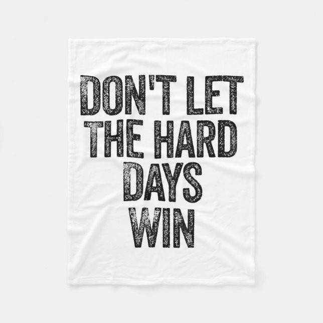 Manta Polar Don't Let The Hard Days Win Motivational  (Anverso)