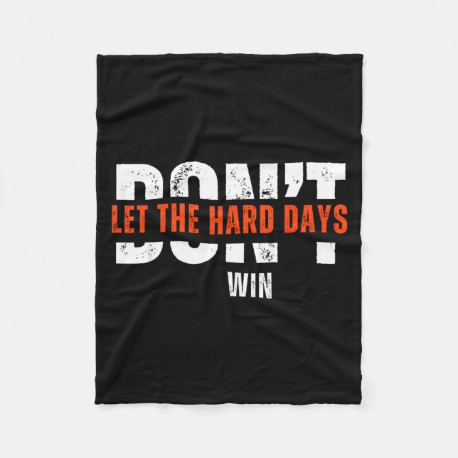 Manta Polar Don't Let The Hard Days Win Quote  (Anverso)
