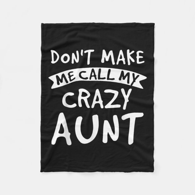 Manta Polar Don't Make Me Call My Crazy Aunt - Nephew Niece Fu (Anverso)