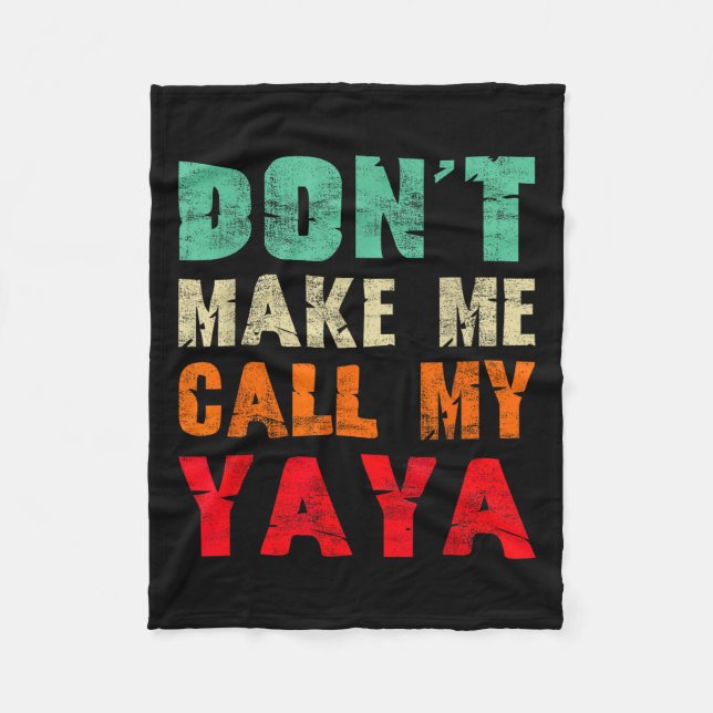 Manta Polar Don't Make Me Call My Yaya Grandma Funny Granhild  (Anverso)