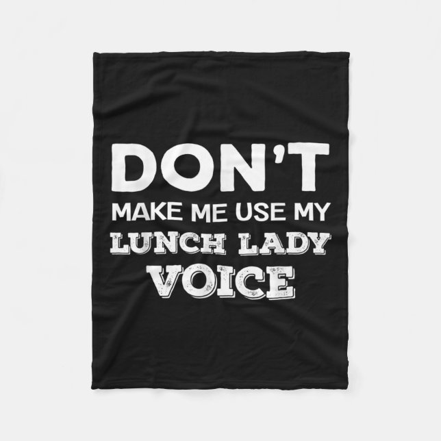 Manta Polar Dont Make Me Use My Lunch Lady Voice Funny Mothers (Anverso)