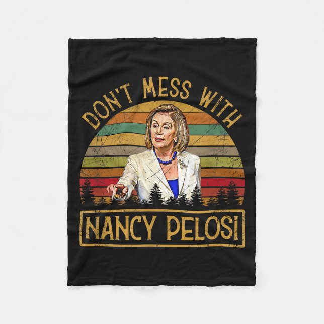 Manta Polar Don't Mess With Nancy Pelosi  (Anverso)