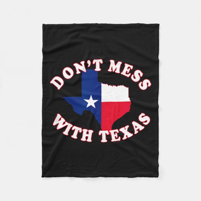 Manta Polar Don't Mess With State Outline And Flag Texas  (Anverso)