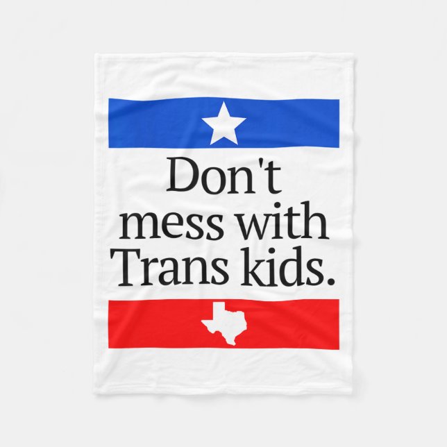 Manta Polar Don't Mess With Trans Kids Shirt Don't Mess With T (Anverso)