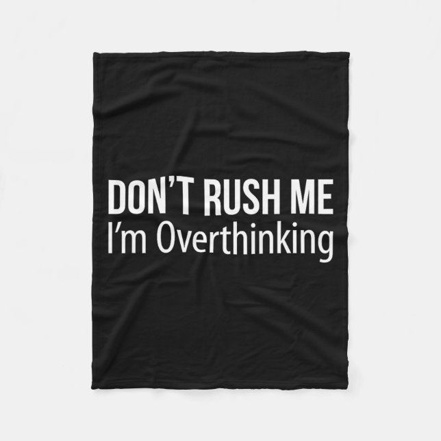 Manta Polar Don't Rush Me - I'm Overthinking -  (Anverso)