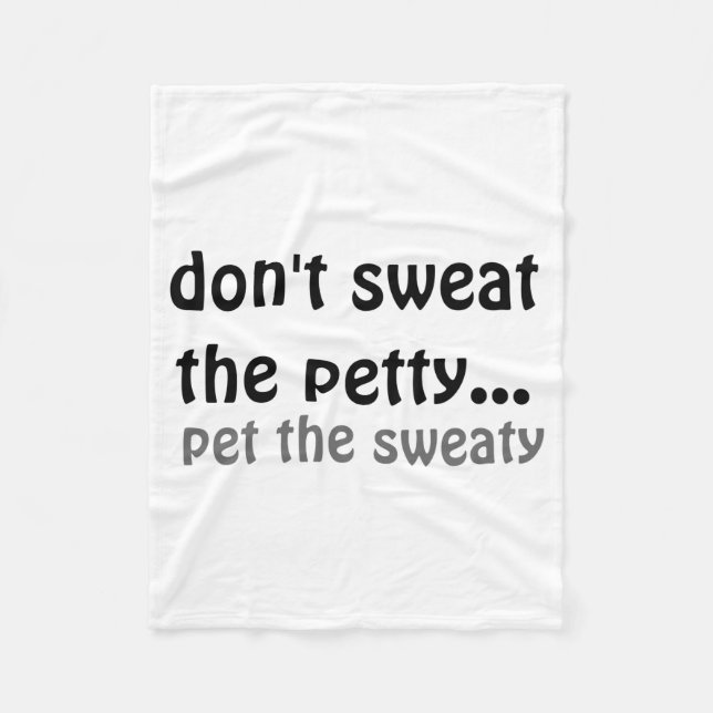 Manta Polar Dont Sweat The Petty Pet The Sweaty  (Anverso)