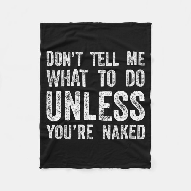 Manta Polar Don't Tell Me What To Do Unless You're  (Anverso)