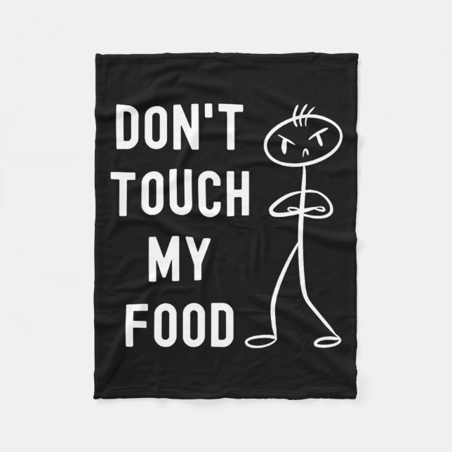 Manta Polar Don't Touch My Food Funny Joke  (Anverso)