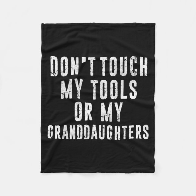 Manta Polar Dont Touch My Tools Or My Granddaughters  (Anverso)