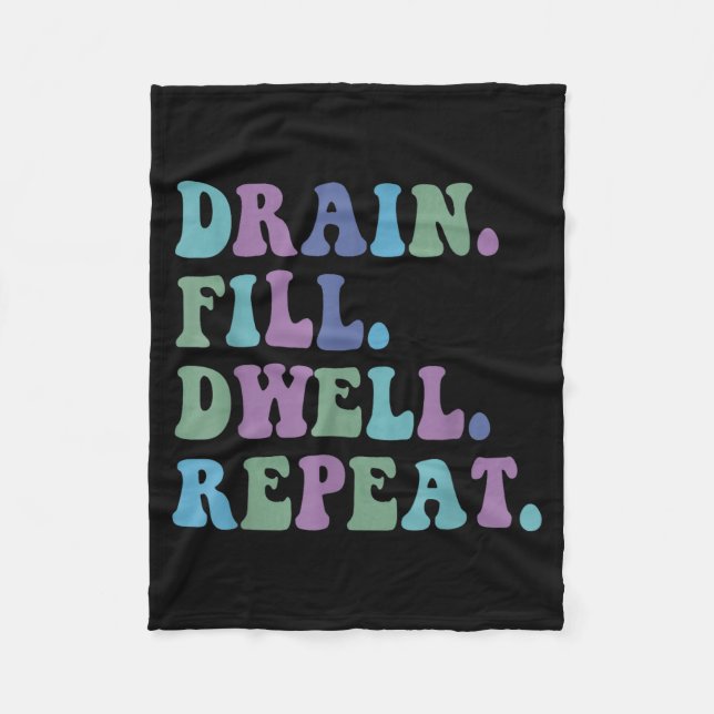 Manta Polar Drain Fill Dwell Repeat Funny Quote Saying Design  (Anverso)