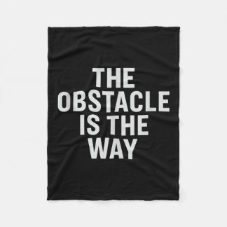 Manta Polar El Obstáculo Es El Camino. Cita estética, diseño.