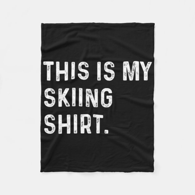 Manta Polar Esta Es Mi Camisa De Esquí - Montaña De Alpes De E (Anverso)