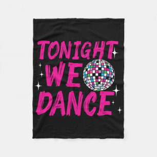Manta Polar Esta Noche Bailamos Funny Disco Dancing Fiesta Clu