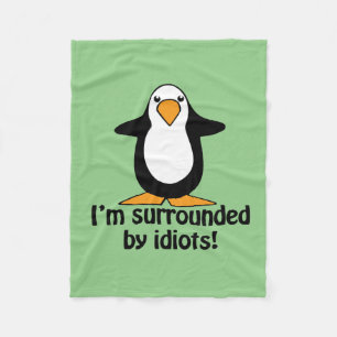 Manta Polar Estoy rodeado por unos idiotas de Pingüino Funny