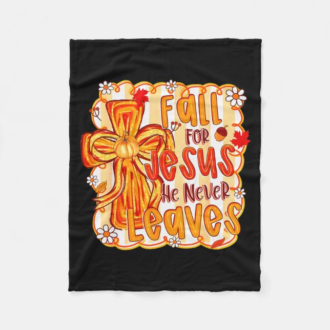 Manta Polar Fall For Jesus He Never Leaves Christian Faith Cro (Anverso)