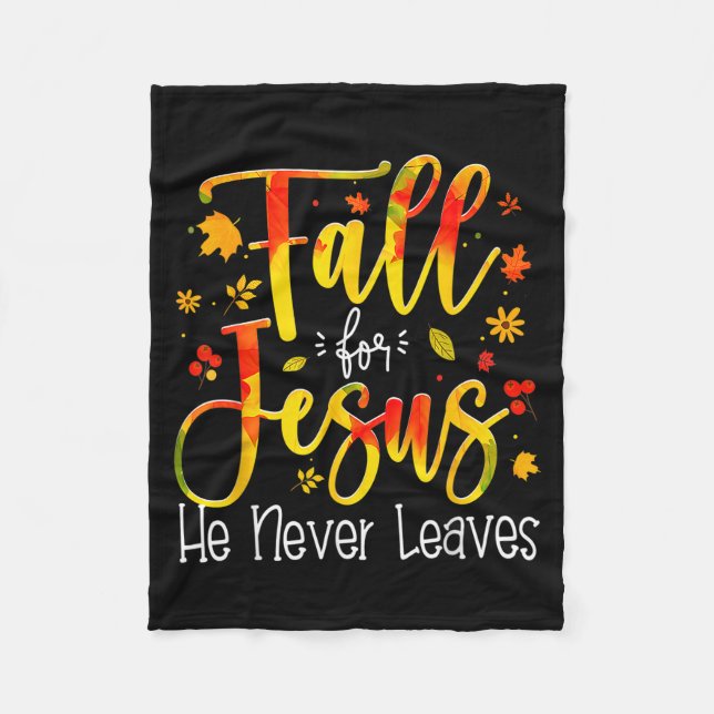 Manta Polar Fall For Jesus He Never Leaves Leaves Autumn Chris (Anverso)