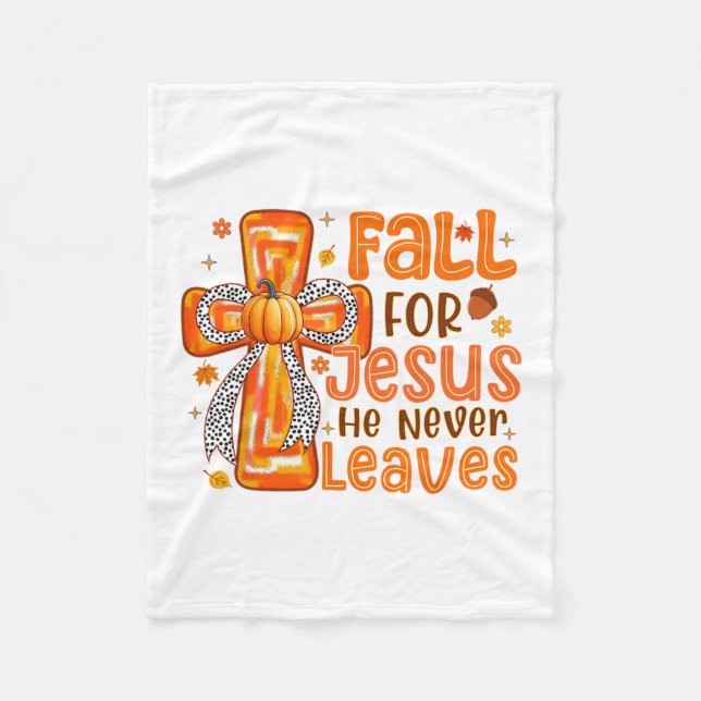 Manta Polar Fall For Jesus He Never Leaves Pumpkin Autumn Than (Anverso)