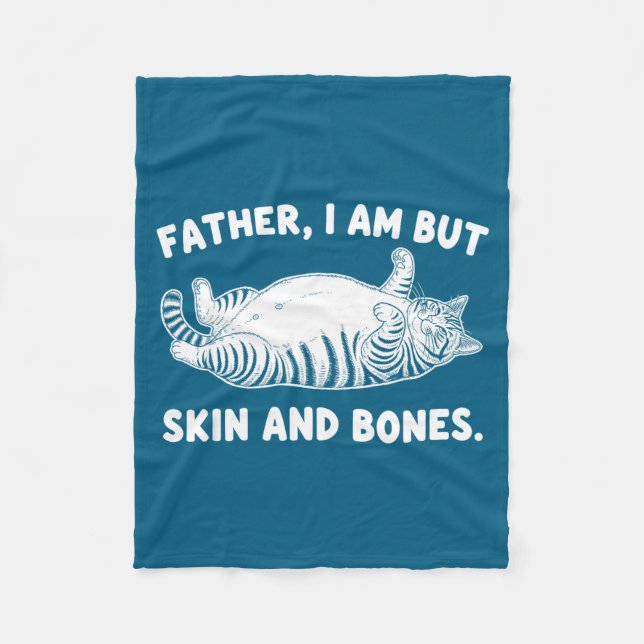 Manta Polar Father, I Am But Skin And Bones Funny Cat Dad Cat  (Anverso)