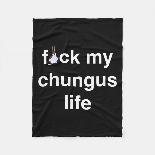 Manta Polar Fck My Chungus Life Fuc Funny Gift Novelty Big Tex (Anverso)