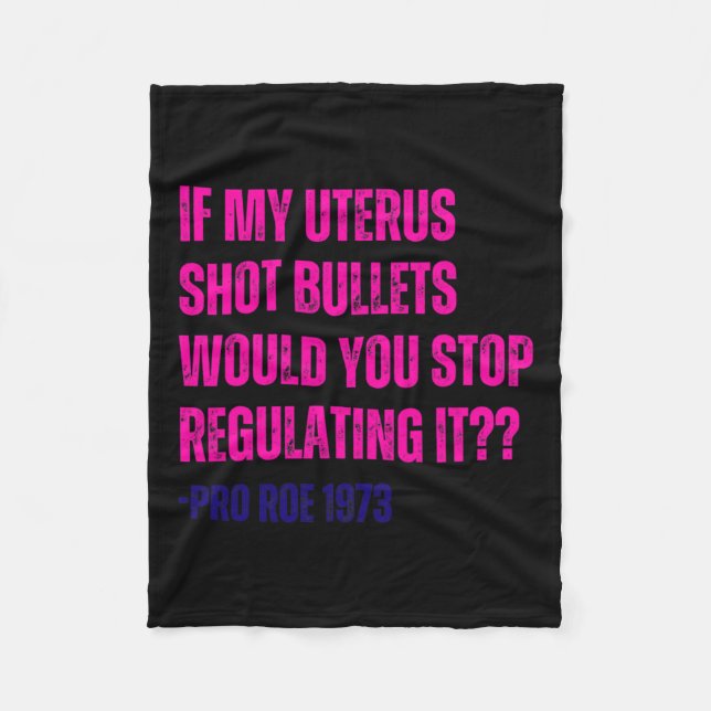 Manta Polar Feminista de mi Uterus Shot Bullets Pro Choice (Anverso)
