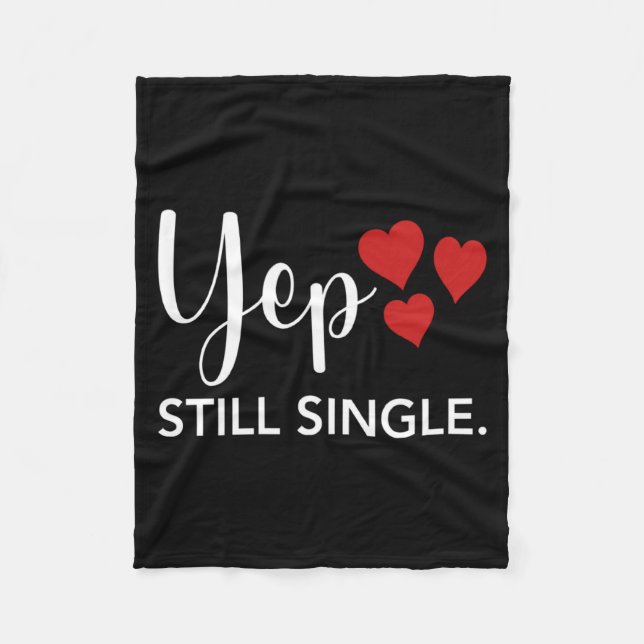 Manta Polar For Her Him Happy Valentines Day Yep Still Single  (Anverso)