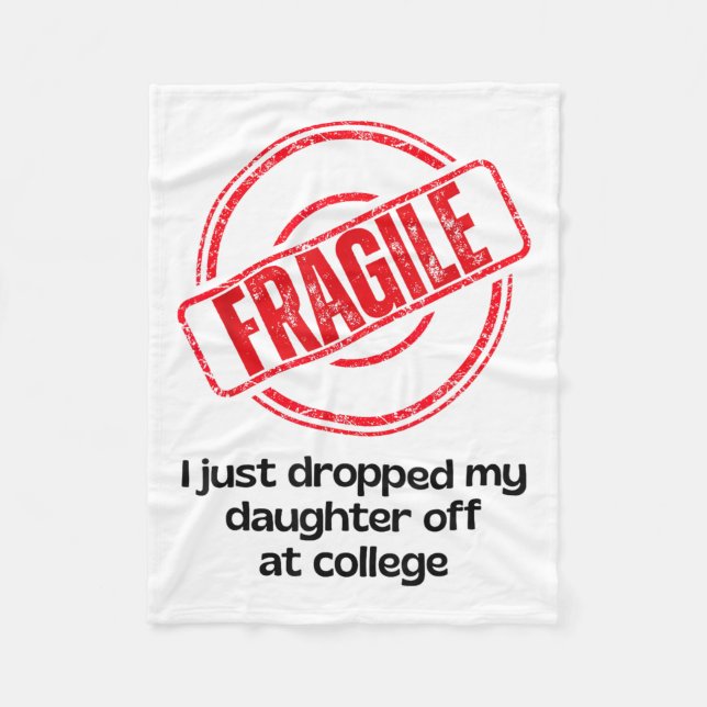 Manta Polar Frágil Acabo De Dejar A Mi Hija En La Universidad (Anverso)